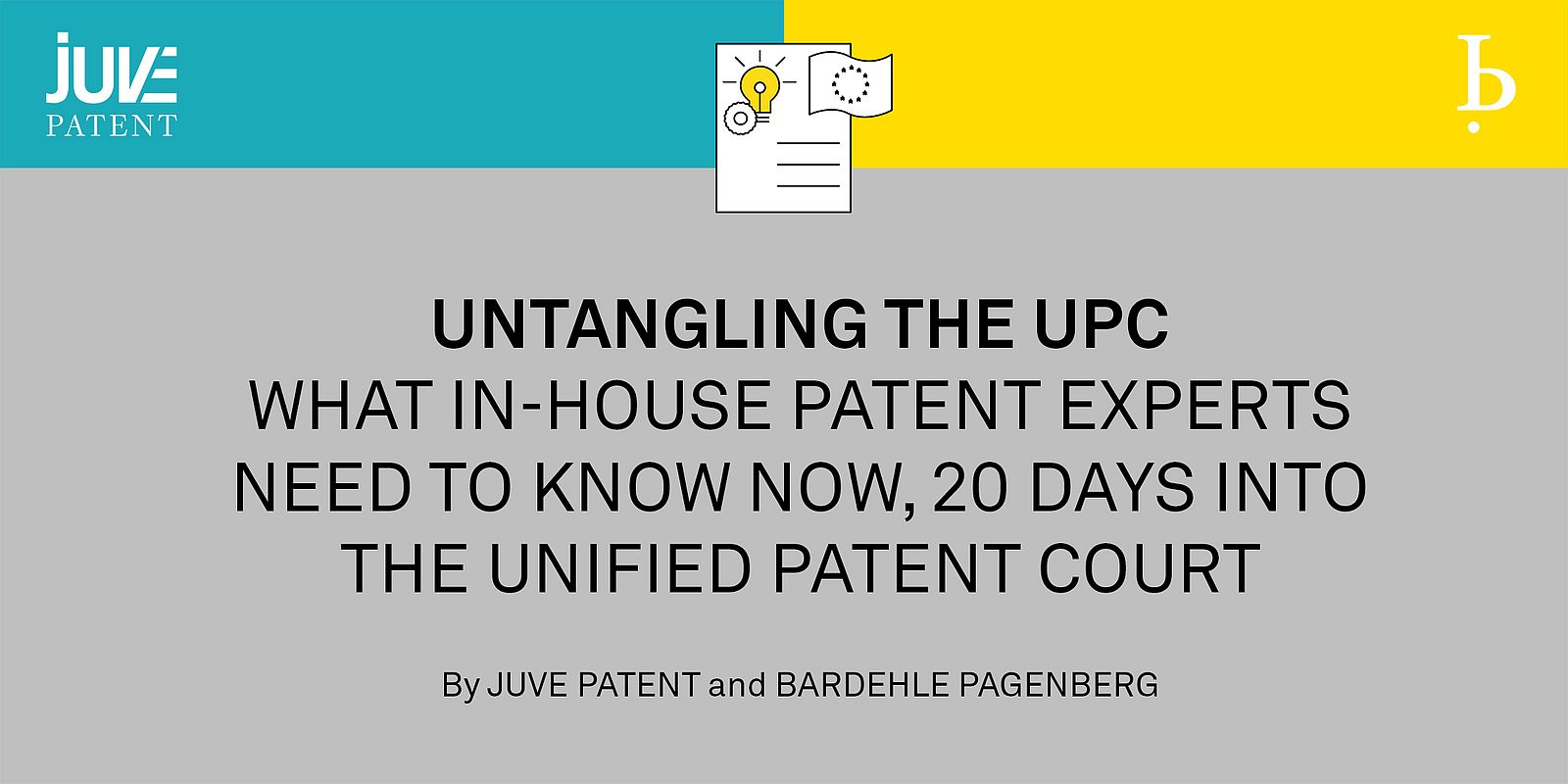 Untangling the UPC: What in-house patent experts need to know now