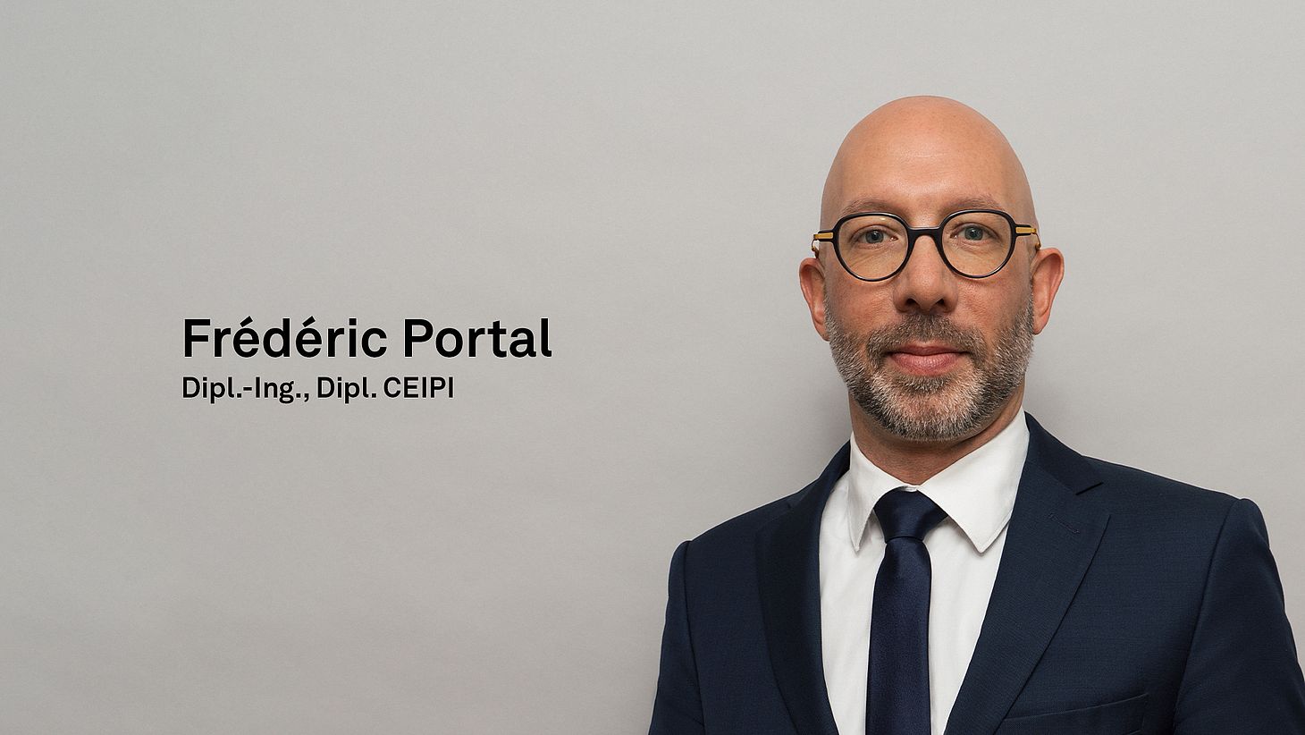 Dipl.-Ing., Dipl. CEIPI Frédéric Portal Dipl.-Ing., Dipl. CEIPI Frédéric Portal