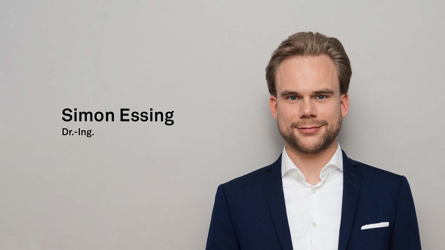 Dr.-Ing., M. Sc. (Mechanical Engineering) Simon Essing Dr.-Ing., M. Sc. (Mechanical Engineering) Simon Essing